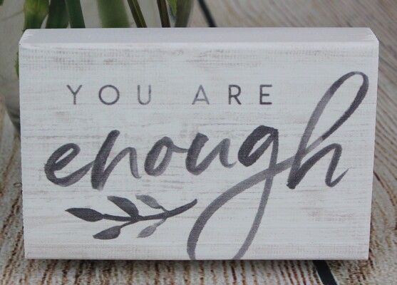 You Are Enough wooden sign from Flowers by Ray and Sharon in Muskegon, MI