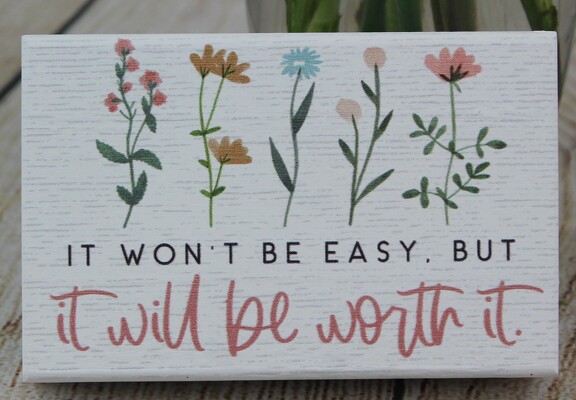 It Will Be Worth It wooden sign from Flowers by Ray and Sharon in Muskegon, MI