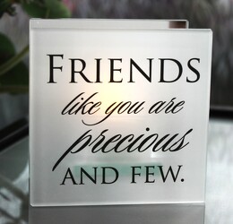Friends like you are precious and few tealight from Flowers by Ray and Sharon in Muskegon, MI